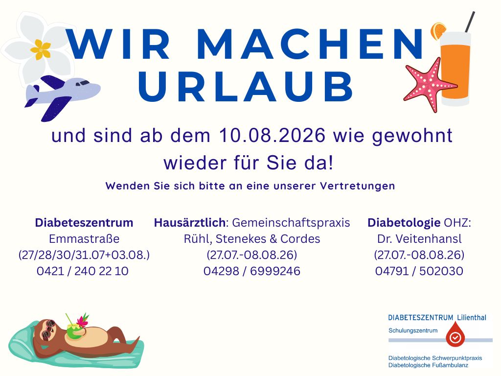 Wir sind im Urlaub und ab dem zehnten August wieder für Sie da. Während dieser Zeit, vertritt uns häuslich die Gemeinschaftspraxis Rühl Stenekes Cordes. Diese können Sie unter der folgenden Nummer erreichen: 04298 6999246 Ich wiederhole 04298 6999246. In diabetologischen Fällen vertritt uns die Diabetologie OHZ. Diese ist unter der Nummer 04791 502030 zu erreichen. Ich wiederhole: 04791 502030. Außerhalb unserer Sprechzeiten, an Wochenenden, Feiertagen und nachts wenden Sie sich bitte an den ärztlichen Bereitschaftsdienst unter der 1 1 6 1 1 7.In dringenden medizinischen Notfällen rufen Sie bitte die 1 1 2 . 